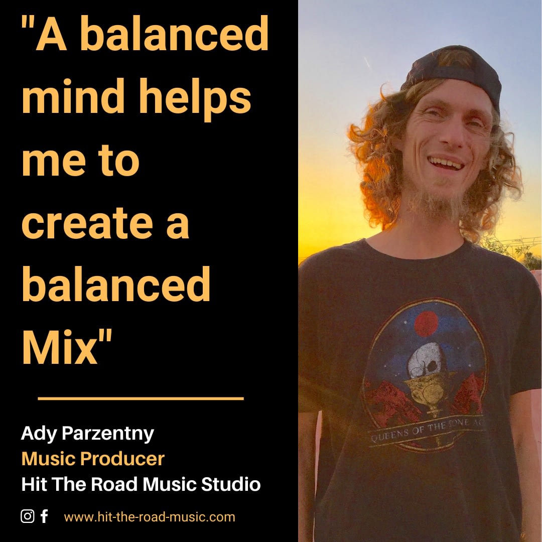A balanced mind helps me to create a balanced mix | Hit the road music studio