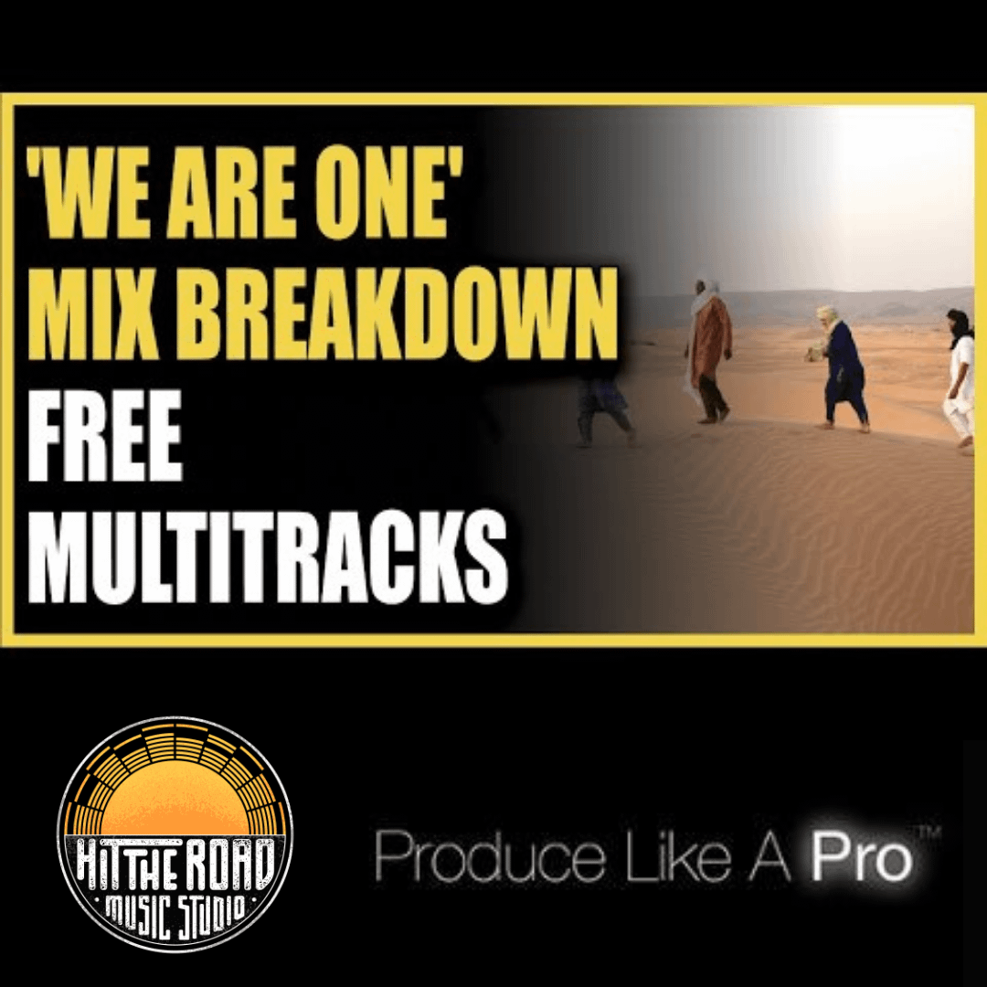 Hit The Road Music Studio We Are One Mix Breakdown Free Multitracks Produce Like A Pro